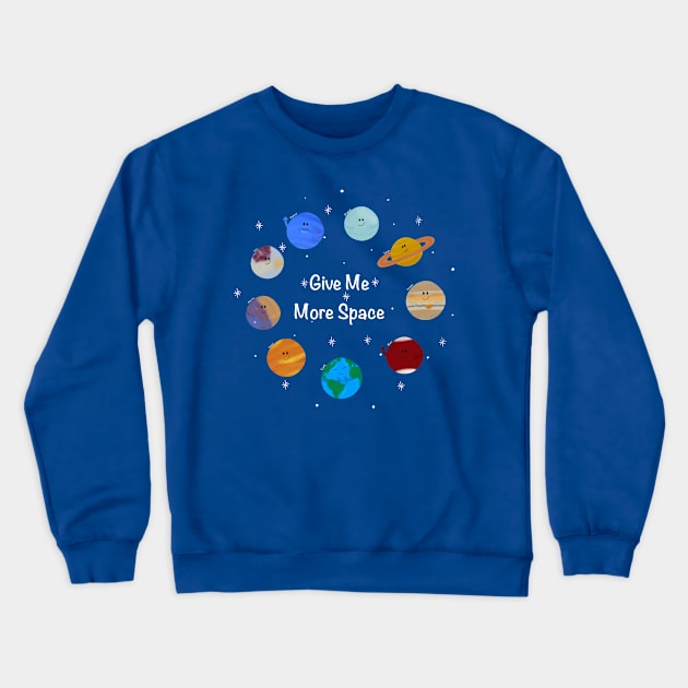 Give Me More Space Solar System Crewneck Sweatshirt by Coconut Moe Illustrations